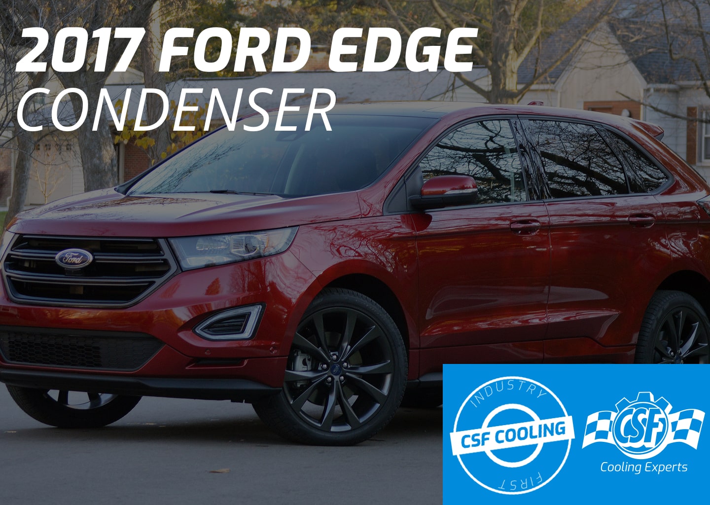 2017 Ford Edge Condenser
