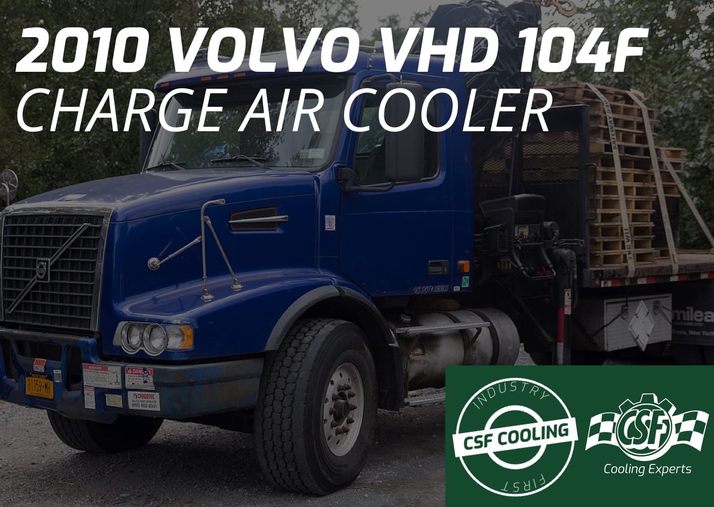 2010 Volvo VHD 104F Charge Air Cooler